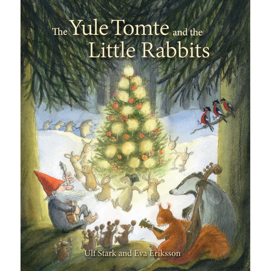The Yule Tomte and the Little Rabbits: A Christmas Story for Advent