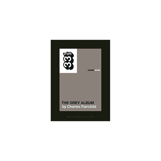 Danger Mouse's The Grey Album (33 1/3)