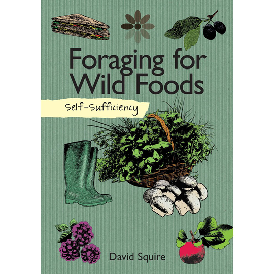 Foraging for Wild Foods (Self Sufficiency)