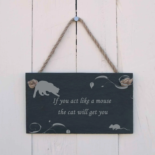 If You Act Like a Mouse Sign