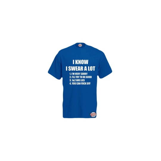 (Blue, Large) I Know I Swear Alot! Mens Unisex Funny T-Shirt. Retro Tee