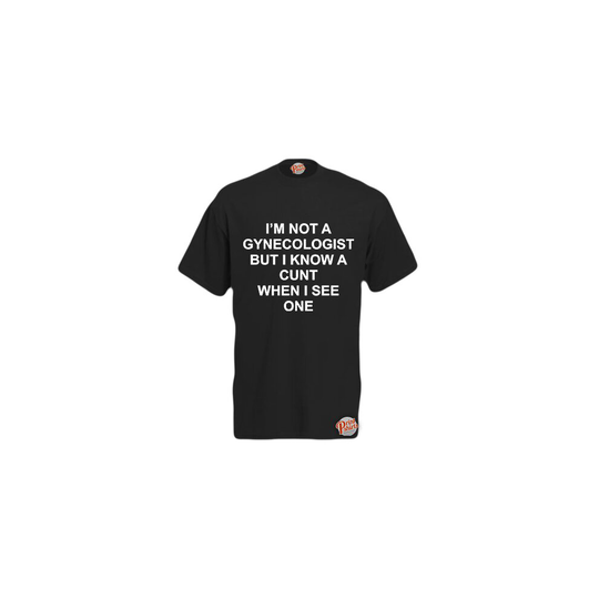 (XXL, Black) I'm Not A Gynecologist But I Know A C*nt When I See One! Mens Unisex Funny T-Shirt. Retro Tee