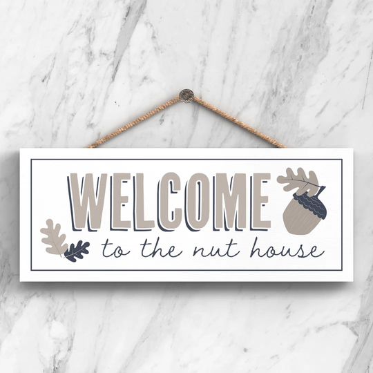 Welcome to the Nut House - Unframed Typography on Wood