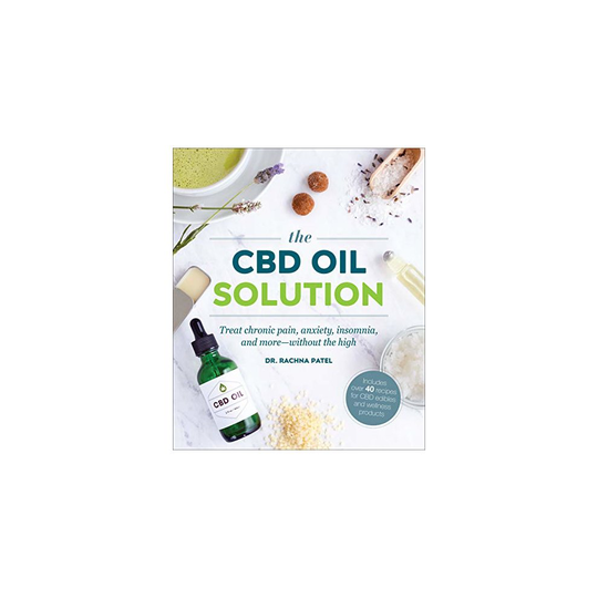 The CBD Oil Solution Treat Chronic Pain, Anxiety, Insomnia, and More-without the High