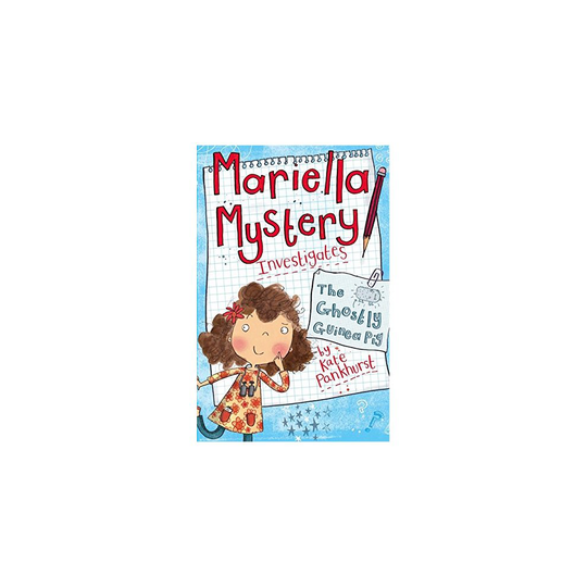 The Ghostly Guinea Pig: Book 1 (Mariella Mystery)