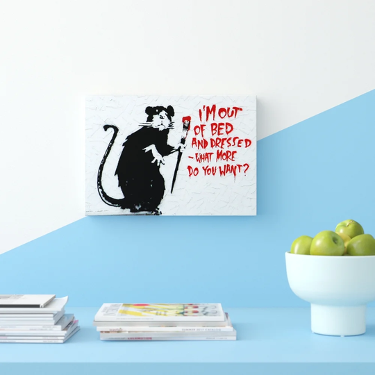 Im out of Bed and Dressed What More Do You Want Rat by Banksy - Wrapped Canvas Typographic Print