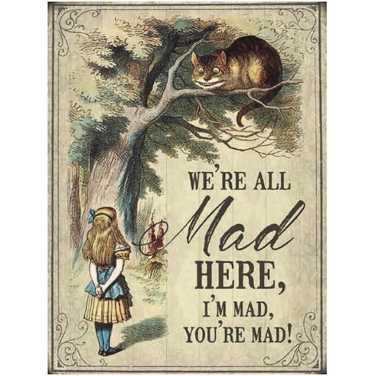 Mini Vintage Retro Hanging Metal Sign "We're All Mad Here..", Novelty Gift, Toilet Humour, Alice In Wonderland Sign